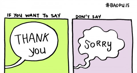 Are You Saying Sorry Instead of Thank You?